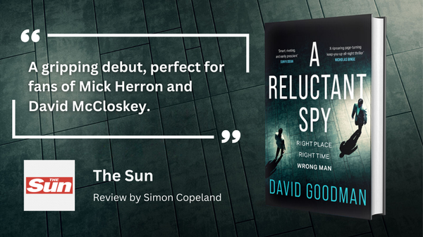 A review from the Sun newspaper which reads 'A gripping debut, perfect for fans of Mick Herron and David McCloskey.