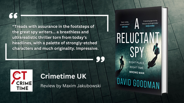 A review from Crimetime UK which reads in part "Treads with assurance in the footsteps of the great spy writers"